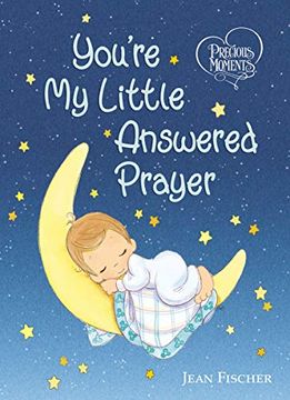 portada Precious Moments: You'Re my Little Answered Prayer (in English)