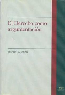 Comprar Derecho Como Argumentacion. Concepciones De La Argumentacion De ...