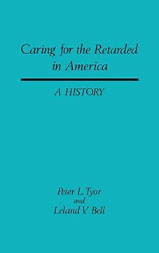 portada Caring for the Retarded in America: A History (in English)