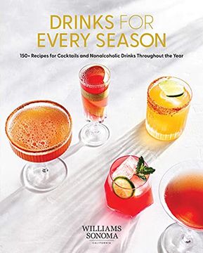 portada Drinks for Every Season: 100+ Recipes for Cocktails & Nonalcoholic Drinks Throughout the Year (Cocktail/Mixology/Nonalcoholic Drink Recipes)
