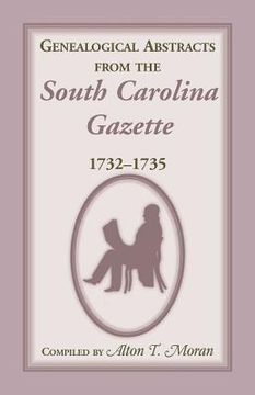 portada Genealogical Abstracts from the South Carolina Gazette, 1732-1735 (en Inglés)