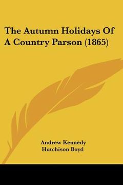 portada the autumn holidays of a country parson (1865) (in English)