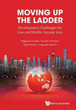 portada Moving Up the Ladder: Development Challenges for Low and Middle-Income Asia