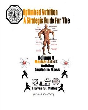 portada Optimized Nutrition Vol. 8: : Building Anabolic Mass (en Inglés)
