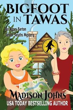 portada Bigfoot In Tawas: An Agnes Barton Senior Sleuths Mystery (en Inglés)