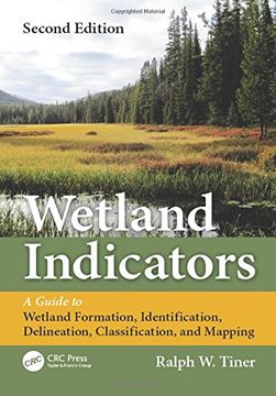 portada Wetland Indicators: A Guide to Wetland Formation, Identification, Delineation, Classification, and Mapping, Second Edition (en Inglés)