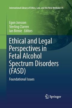 portada Ethical and Legal Perspectives in Fetal Alcohol Spectrum Disorders (Fasd): Foundational Issues (en Inglés)