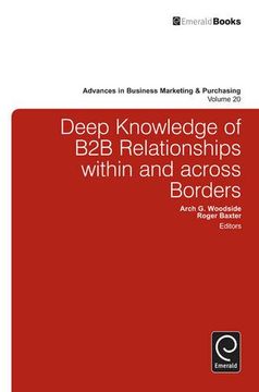 portada Deep Knowledge of B2B Relationships within and across Borders (Advances in Business Marketing and Purchasing) (Advances in Business Marketing & Purchasing)
