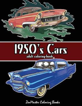 portada 1950's Cars Adult Coloring Book: Cars Coloring Book For Men (en Inglés)