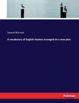 portada A vocabulary of English rhymes arranged on a new plan