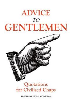 portada Advice to Gentlemen: Quotations for Civilised Chaps (en Inglés)