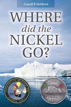 portada Where Did the Nickel Go? (en Inglés)