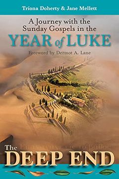 portada The Deep End: A Journey With the Sunday Gospels in the Year of Luke (en Inglés)