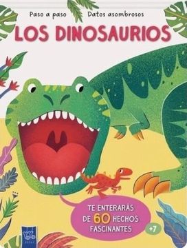 portada Paso a Paso Datos Asombrosos: Los Dinosaurios (in Spanish)