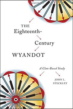 portada The Eighteenth-Century Wyandot: A Clan-Based Study (Indigenous Studies) (en Inglés)