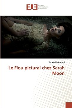 portada Le Flou pictural chez Sarah Moon (en Francés)
