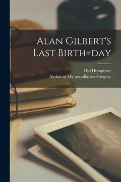 portada Alan Gilbert's Last Birth=day (en Inglés)