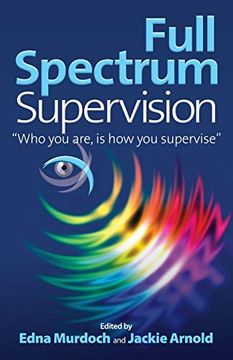 portada Full Spectrum Supervision: Who you are is how you Supervise (en Inglés)