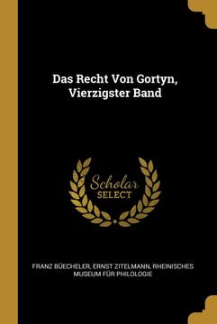portada Das Recht Von Gortyn, Vierzigster Band (en Alemán)