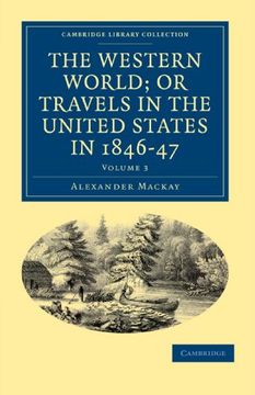 portada The Western World; Or, Travels in the United States in 1846–47 3 Volume Set: The Western World; Or Travels in the United States in 1846-47 -. Library Collection - North American History) (en Inglés)