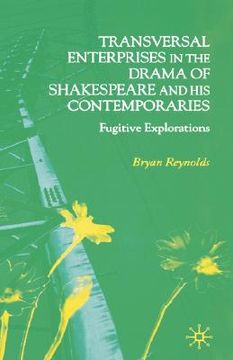 portada transversal enterprises in the drama of shakespeare and his contemporaries: fugitive explorations