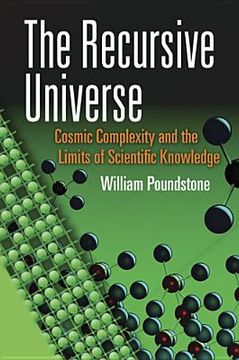portada the recursive universe: cosmic complexity and the limits of scientific knowledge