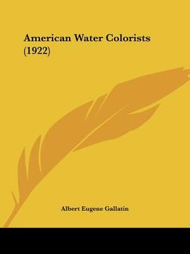 portada american water colorists (1922) (en Inglés)