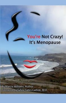 portada You're Not Crazy! It's Menopause (en Inglés)