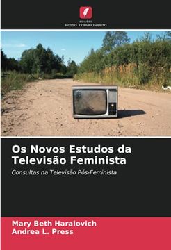 portada Os Novos Estudos da Televisão Feminista: Consultas na Televisão Pós-Feminista (en Portugués)