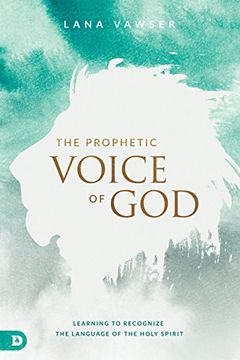 portada The Prophetic Voice of God: Learning to Recognize the Language of the Holy Spirit 