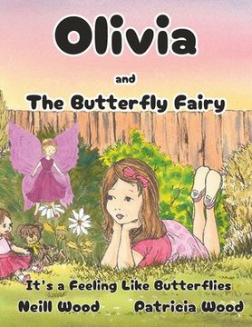 portada Olivia and the Butterfly Fairy: It's a Feeling Like Butterflies (in English)