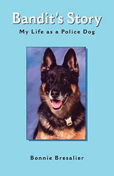 portada Bandit's Story: My Life as a Police dog (en Inglés)