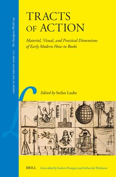 portada Tracts of Action: Material, Visual, and Practical Dimensions of Early Modern How-To Books