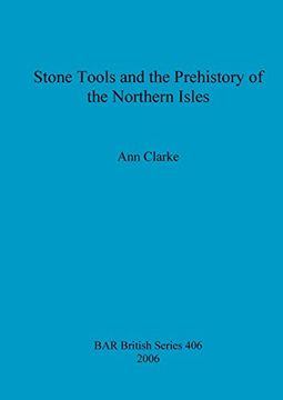 portada Stone Tools and the Prehistory of the Northern Isles (BAR British Series)