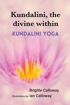 portada Kundalini, the divine within: Kundalini yoga (en Inglés)