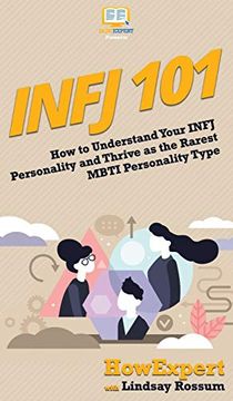 portada Infj 101: How to Understand Your Infj Personality and Thrive as the Rarest Mbti Personality Type (in English)