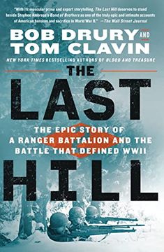 portada The Last Hill: The Epic Story of a Ranger Battalion and the Battle That Defined Wwii (en Inglés)