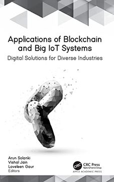 portada Applications of Blockchain and big iot Systems: Digital Solutions for Diverse Industries (en Inglés)