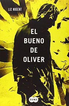 portada El Bueno De Oliver (fuera De Coleccion Suma.) (in Spanish)