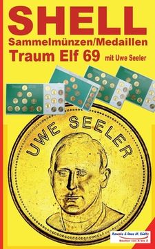 portada SHELL Sammelmünzen/Medaillen Traum-Elf 1969 mit Uwe Seeler (en Alemán)