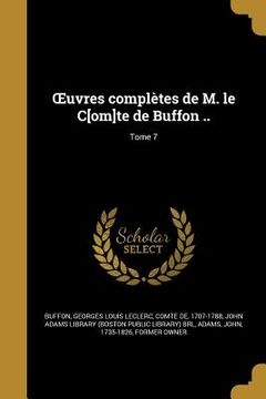 portada OEuvres complètes de M. le C[om]te de Buffon ..; Tome 7 (en Francés)