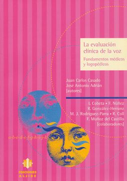 portada La Evaluacion Clinica de la Voz: Fundamentos Medicos y Logopedico s