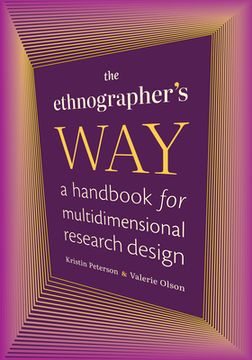 portada The Ethnographer's Way: A Handbook for Multidimensional Research Design (en Inglés)