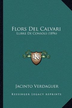 portada Flors del Calvari: Llibre de Consols (1896) (in Spanish)