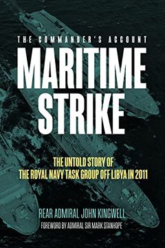 portada Maritime Strike: The Untold Story of the Royal Navy Task Group Off Libya in 2011 (en Inglés)