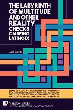 portada The Labyrinth of Multitude and Other Reality Checks on Being Latino/x (en Inglés)