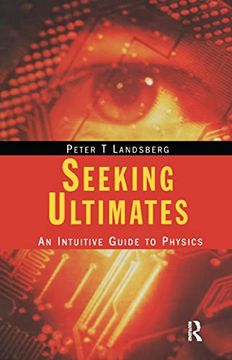 portada Seeking Ultimates: An Intuitive Guide to Physics, Second Edition (in English)