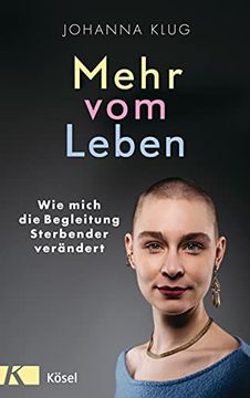 portada Mehr vom Leben: Wie Mich die Begleitung Sterbender Verändert (en Alemán)