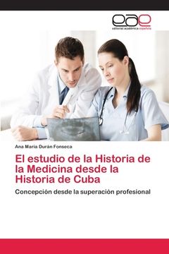 portada El Estudio de la Historia de la Medicina Desde la Historia de Cuba: Concepción Desde la Superación Profesional