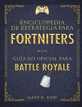 portada Enciclopedia de Estrategia Para Fortniters: Guía no Oficial Para Battle Royal
